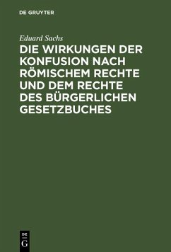 Cover Die Wirkungen der Konfusion nach Römischem Rechte und dem Rechte des Bürgerlichen Gesetzbuches (eBook, PDF)