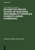 Devinettes Peules suivies de quelques proverbes et exemples d'argots (Nord-Cameroun) (eBook, PDF)