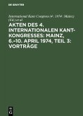 Akten des 4. Internationalen Kant-Kongresses: Mainz, 6.-10. April 1974, Teil 3: Vorträge (eBook, PDF)