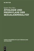 Ätiologie und Prophylaxe der Sexualkriminalität (eBook, PDF)