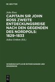 Capitain Sir John Ross zweite Entdeckungsreise nach den Gegenden des Nordpols 1829-1833 (eBook, PDF)