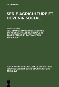 L'implantation de la Libby en Bas Rhône-Languedoc. Exemple de Quasiintégration capitaliste en agriculture (eBook, PDF) - Pernet, François