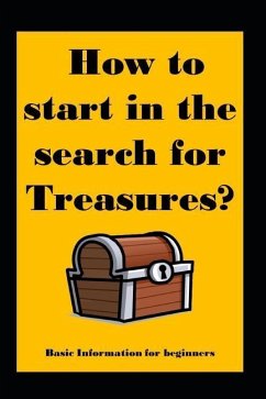 How to start in the search for Treasures?: Basic Information for beginners - Galindo Salto, LIC Irving Jorge