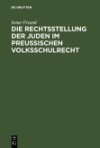 Die Rechtsstellung der Juden im preußischen Volksschulrecht (eBook, PDF)
