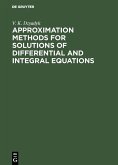 Approximation Methods for Solutions of Differential and Integral Equations (eBook, PDF)
