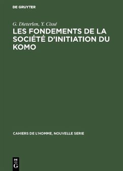 Les fondements de la société d'initiation du Komo (eBook, PDF) - Dieterlen, G.; Cissé, Y.