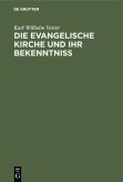 Die evangelische Kirche und ihr Bekenntniß (eBook, PDF)
