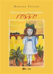 Avevo un monopattino rosso (eBook, ePUB) - Tovilio, Rosalba