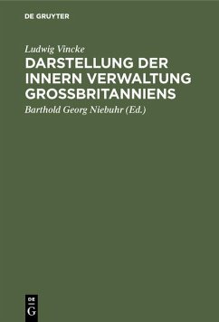 Darstellung der innern Verwaltung Großbritanniens (eBook, PDF) - Vincke, Ludwig