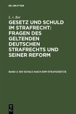 Die Schuld nach dem Strafgesetze (eBook, PDF)