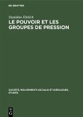 Le pouvoir et les groupes de pression (eBook, PDF)