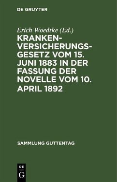 Krankenversicherungsgesetz vom 15. Juni 1883 in der Fassung der Novelle vom 10. April 1892 (eBook, PDF)