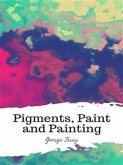 Pigments, Paint and Painting (eBook, ePUB)