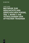 Beiträge zur Geschichte der griechischen Poesie, Teil 1, Band 1: Die Tetralogieen der attischen Tragiker (eBook, PDF)