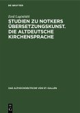 Studien zu Notkers Übersetzungskunst. Die altdeutsche Kirchensprache (eBook, PDF)