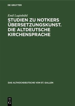 Cover Studien zu Notkers Übersetzungskunst. Die altdeutsche Kirchensprache (eBook, PDF)