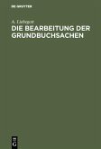 Die Bearbeitung der Grundbuchsachen (eBook, PDF)