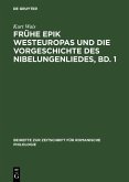 Frühe Epik Westeuropas und die Vorgeschichte des Nibelungenliedes, Bd. 1 (eBook, PDF)