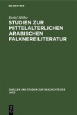Studien zur mittelalterlichen arabischen Falknereiliteratur (eBook, PDF)