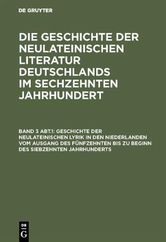 Geschichte der neulateinischen Lyrik in den Niederlanden vom Ausgang des fünfzehnten bis zu Beginn des siebzehnten Jahrhunderts (eBook, PDF) - Ellinger, Georg