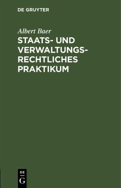 Staats- und verwaltungsrechtliches Praktikum (eBook, PDF) - Baer, Albert