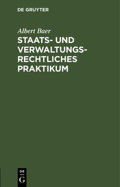 Staats- und verwaltungsrechtliches Praktikum (eBook, PDF)