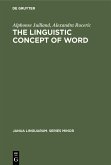 The Linguistic Concept of Word (eBook, PDF) The Linguistic Concept of Word (eBook, PDF)