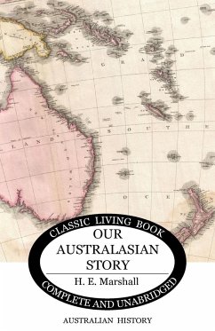 Our Australasian Story - Marshall, H. E.
