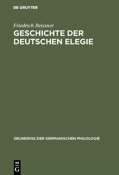 Geschichte der deutschen Elegie (eBook, PDF) Geschichte der deutschen Elegie (eBook, PDF)