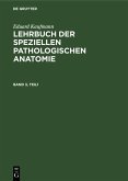 Eduard Kaufmann: Lehrbuch der speziellen pathologischen Anatomie. Band 3 (eBook, PDF)