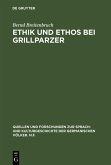 Ethik und Ethos bei Grillparzer (eBook, PDF)
