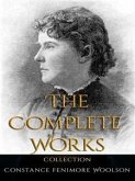 Constance Fenimore Woolson: The Complete Works (eBook, ePUB)