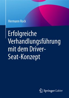 Erfolgreiche Verhandlungsführung mit dem Driver-Seat-Konzept (eBook, PDF) - Rock, Hermann