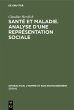 Santé et maladie. Analyse d'une... - Bild 1