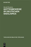 Gottesbeweise im Deutschen Idealismus (eBook, PDF)