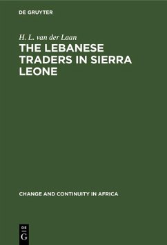 The Lebanese Traders in Sierra Leone (eBook, PDF) - Laan, H. L. Van Der
