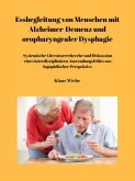Essbegleitung von Menschen mit Alzheimer-Demenz und oropharyngealer Dysphagie - ein systematisches Review (eBook, ePUB)