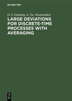 Large Deviations for Discrete-Time Processes with Averaging (eBook, PDF) - Gulinsky, O. V.; Veretennikov, A. Yu.