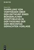 Sammlung von Vorträgen über den Entwurf eines Bürgerlichen Gesetzbuchs in der Fassung der dem Reichstag gemachten Vorlage (eBook, PDF)