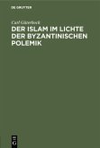 Der Islam im Lichte der byzantinischen Polemik (eBook, PDF)