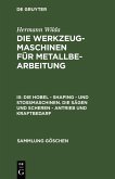 Die Hobel - Shaping - und Stoßmaschinen. Die Sägen und Scheren - Antrieb und Kraftbedarf (eBook, PDF)