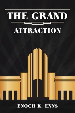 The Grand Attraction - Enns, Enoch K.