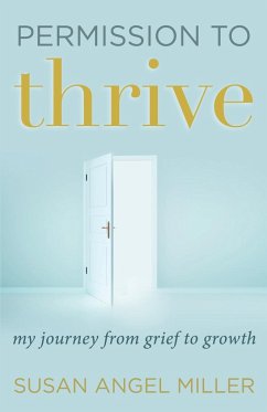 Permission to Thrive - Miller, Susan Angel