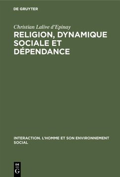 Religion, dynamique sociale et dépendance (eBook, PDF) - Lalive D'Epinay, Christian