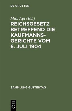 Reichsgesetz betreffend die Kaufmannsgerichte vom 6. Juli 1904 (eBook, PDF) Cover Reichsgesetz betreffend die Kaufmannsgerichte vom 6. Juli 1904 (eBook, PDF)
