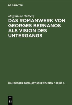 Das Romanwerk von Georges Bernanos als Vision des Untergangs (eBook, PDF) - Padberg, Magdalena