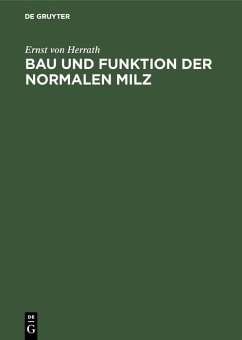 Bau und Funktion der normalen Milz (eBook, PDF) - Herrath, Ernst von