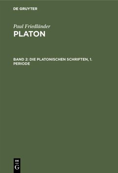 Die Platonischen Schriften, 1. Periode (eBook, PDF) - Friedländer, Paul