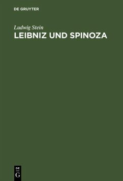 Leibniz und Spinoza (eBook, PDF) - Stein, Ludwig
