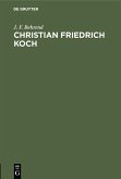 Christian Friedrich Koch (eBook, PDF) Christian Friedrich Koch (eBook, PDF)